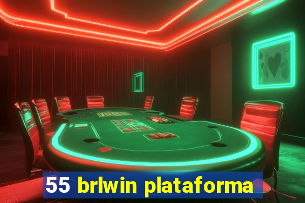 55 brlwin plataforma